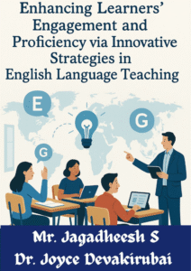 Enhancing Learner Engagement and Proficiency via Innovative Strategies in English Language Teaching