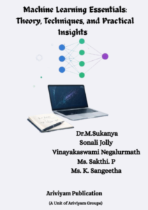 Machine Learning Essentials: Theory, Techniques, and Practical Insights